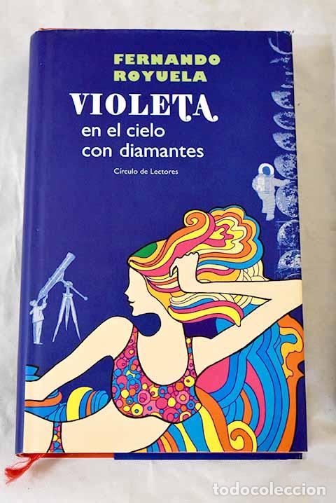 Libros: Violeta en el cielo con diamantes.- Royuela, Fernando