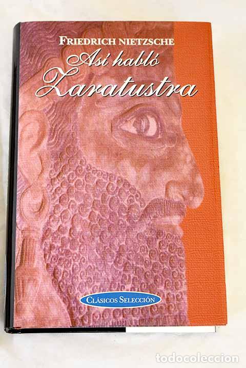 Libros: As&iacute; habl&oacute; Zaratustra.- Nietzsche, Friedrich