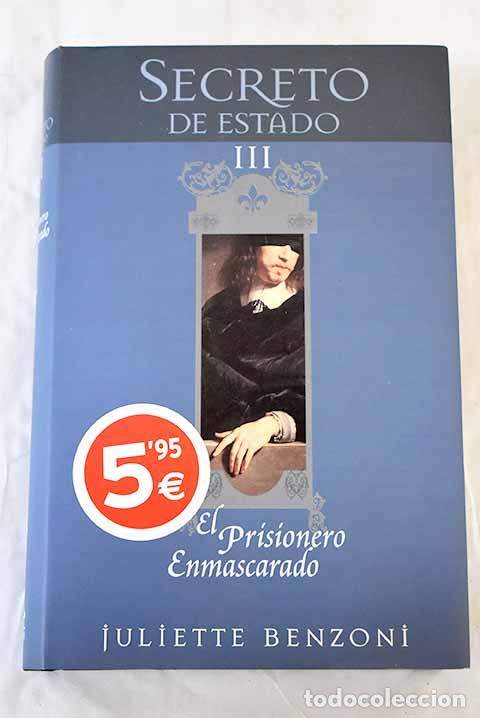 Libros: El prisionero enmascarado.- Benzoni, Juliette