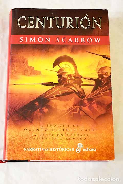 B&uuml;cher: Centuri&oacute;n: Scarrow, Simon.- Scarrow, Simon