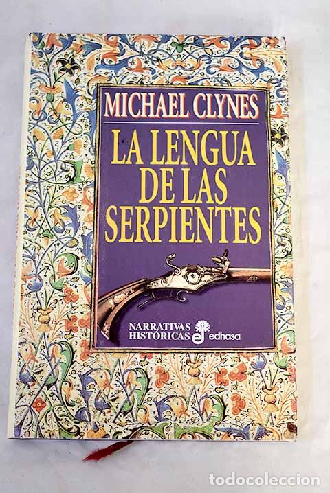 B&uuml;cher: La lengua de las serpientes.- Clynes, Michael