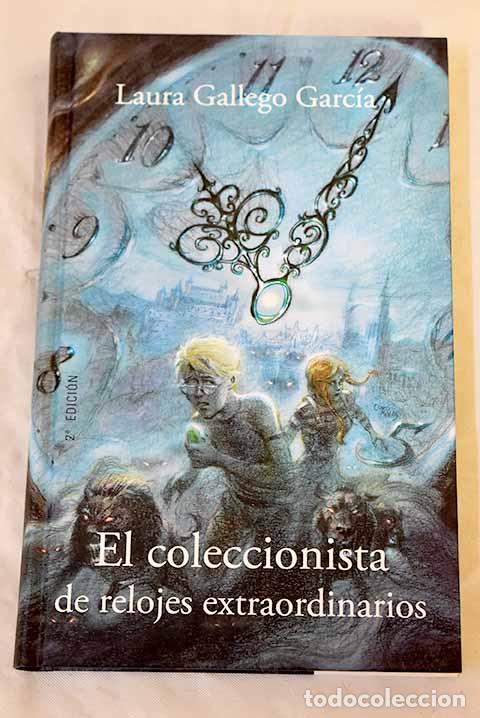 B&uuml;cher: El coleccionista de relojes extraordinarios.- Gallego Garc&iacute;a, Laura