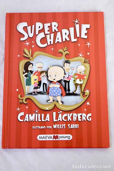 Libros: Super Charlie: Lackberg, Camilla.- Lackberg, Camilla