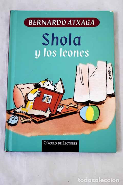 Libros: Shola y los leones: Atxaga, Bernardo.- Atxaga, Bernardo