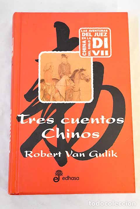 Libros: Tres cuentos chinos: los tres primeros casos del juez Di : con diez dibujos del autor