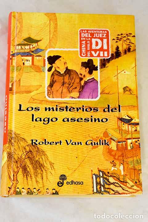 Libros: Los misterios del lago asesino : tres nuevos casos del juez Di.- Gulik, Robert van