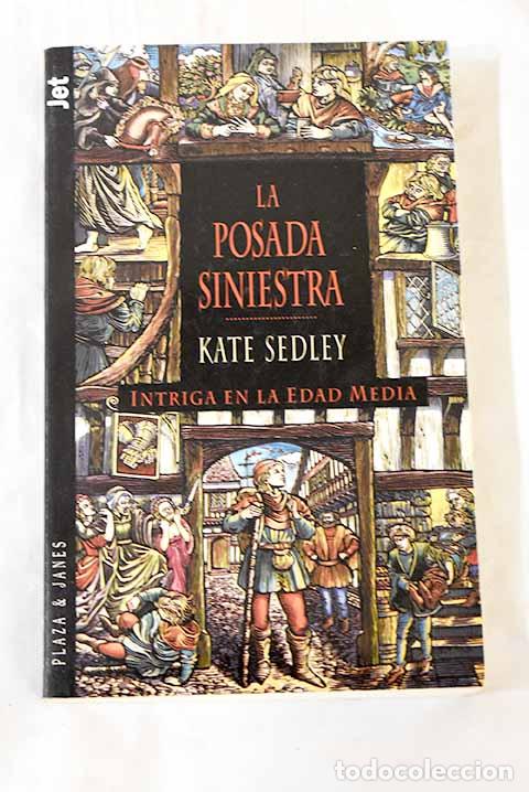 Livres: La posada siniestra: Sedley, Kate.- Sedley, Kate