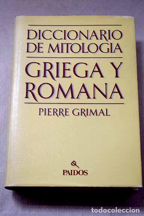 Libros: Diccionario de mitolog&iacute;a griega y romana.- Grimal, Pierre