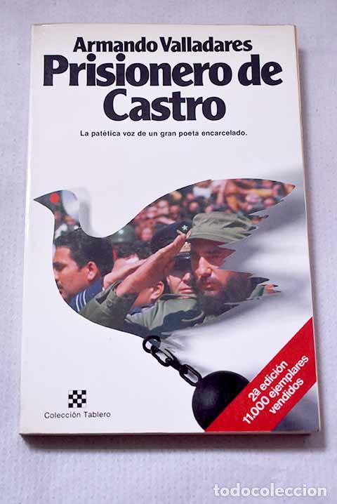 Libros: Prisionero de Castro.- Valladares, Armando