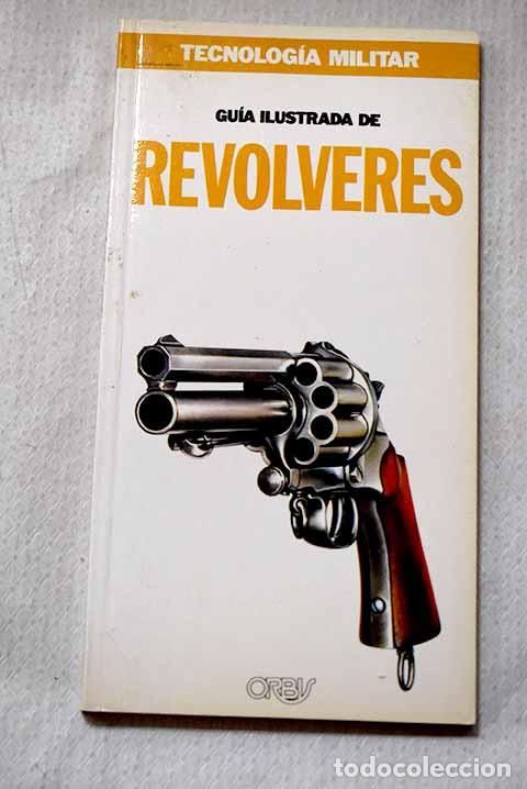 Libros: Gu&iacute;a ilustrada de rev&oacute;lveres