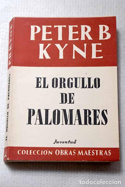 Libros: El orgullo de Palomares.- Kyne, Peter B.