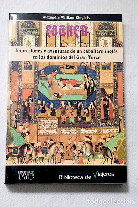 Libros: Eothen: impresiones y aventuras de un caballero ingl&eacute;s en los dominios del Gran Turco