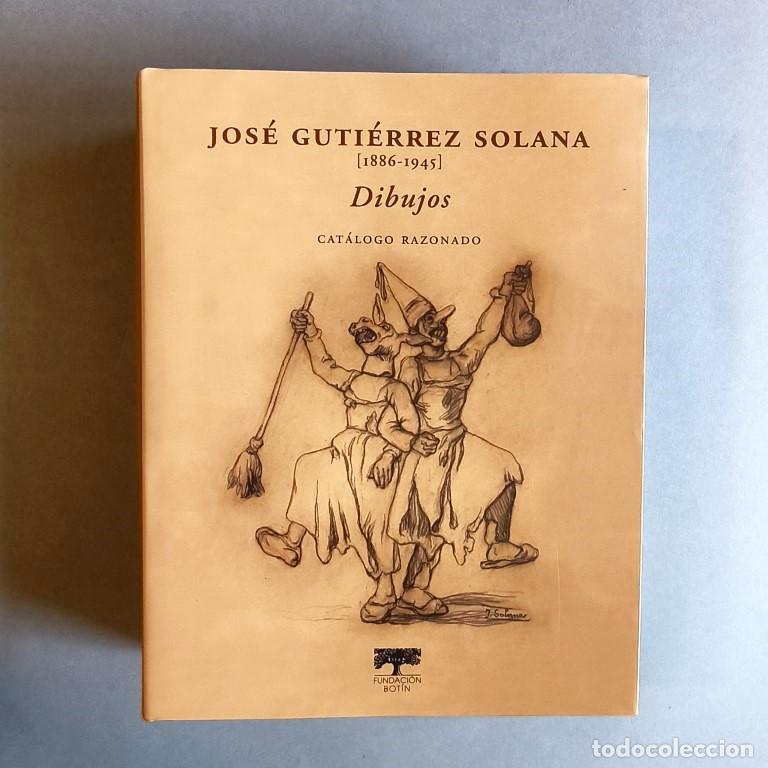 Libros: Jos&eacute; Guti&eacute;rrez Solana (1886 - 1945). Dibujos. Cat&aacute;logo razonado. - Salazar, Mar&iacute;a Jos&eacute;.