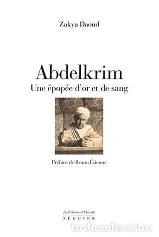 Libros: Abdelkrim: Une épopée d'or et de sang (Les Colonnes d'Hercule) (French Edition) - Zakya Daoud