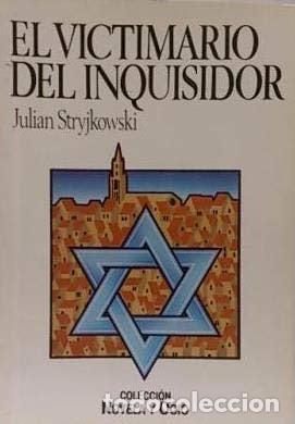 Libros: El victimario del inquisidor - Julian Stryjkowski
