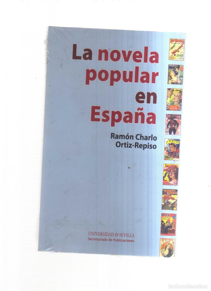 Libros: LA NOVELA PUPULAR EN ESPA&Ntilde;A RAMON CHARLO UNIVERSIDAD DE SEVILLA