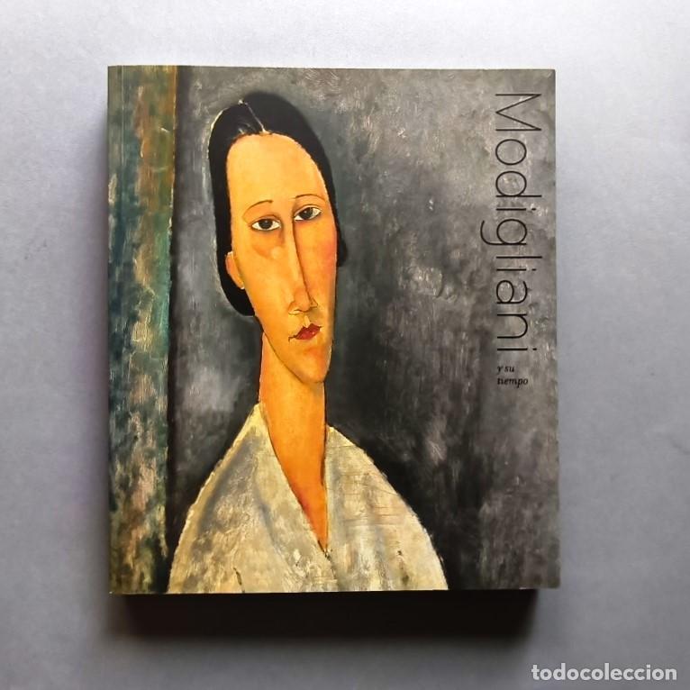 Libros: Modigliani y su Tiempo. - Calvo Serraller, Francisco (Comisario).
