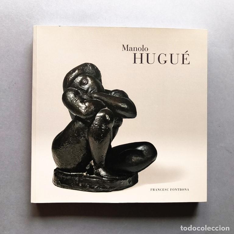Libros: Manolo Hugu&eacute;. - Fontbona, Francesc.