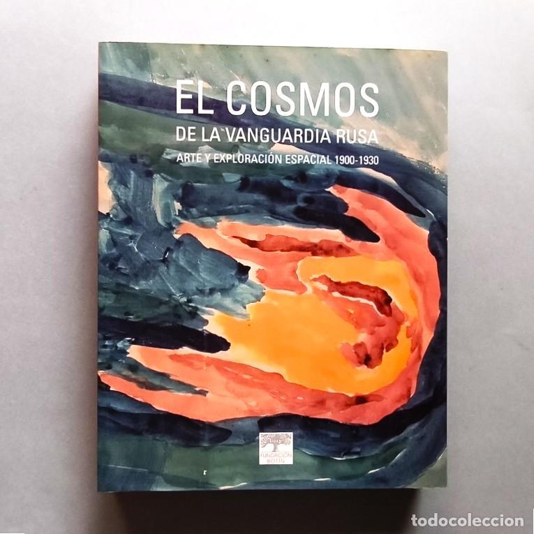 Libros: El Cosmos de la Vanguardia Rusa. Arte y exploraci&oacute;n espacial 1900-1930. Sala de exposiciones de la F