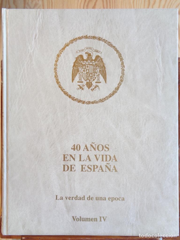 Libros: 40 A&Ntilde;OS EN LA VIDA DE ESPA&Ntilde;A. La verdad de una &eacute;poca. Tomo IV. LA PROSPERIDAD ECON&Oacute;MICA. - LUIS HERN