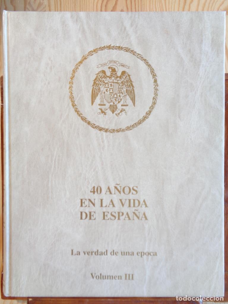 Libros: 40 A&Ntilde;OS EN LA VIDA DE ESPA&Ntilde;A. La verdad de una &eacute;poca. Tomo III. LA VERDAD SE ABRE PASO. - LUIS HERN&Aacute;