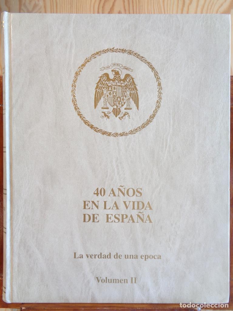 Libros: 40 A&Ntilde;OS EN LA VIDA DE ESPA&Ntilde;A. La verdad de una &eacute;poca. Tomo II. LOS A&Ntilde;OS DIF&Iacute;CILES. - LUIS HERN&Aacute;NDEZ