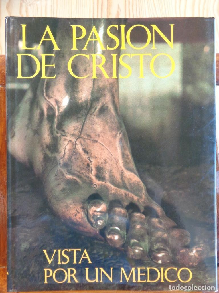 Libros: LA PASI&Oacute;N DE CRISTO VISTA POR UN M&Eacute;DICO - ANTONIO HERMOSILLA MOLINA