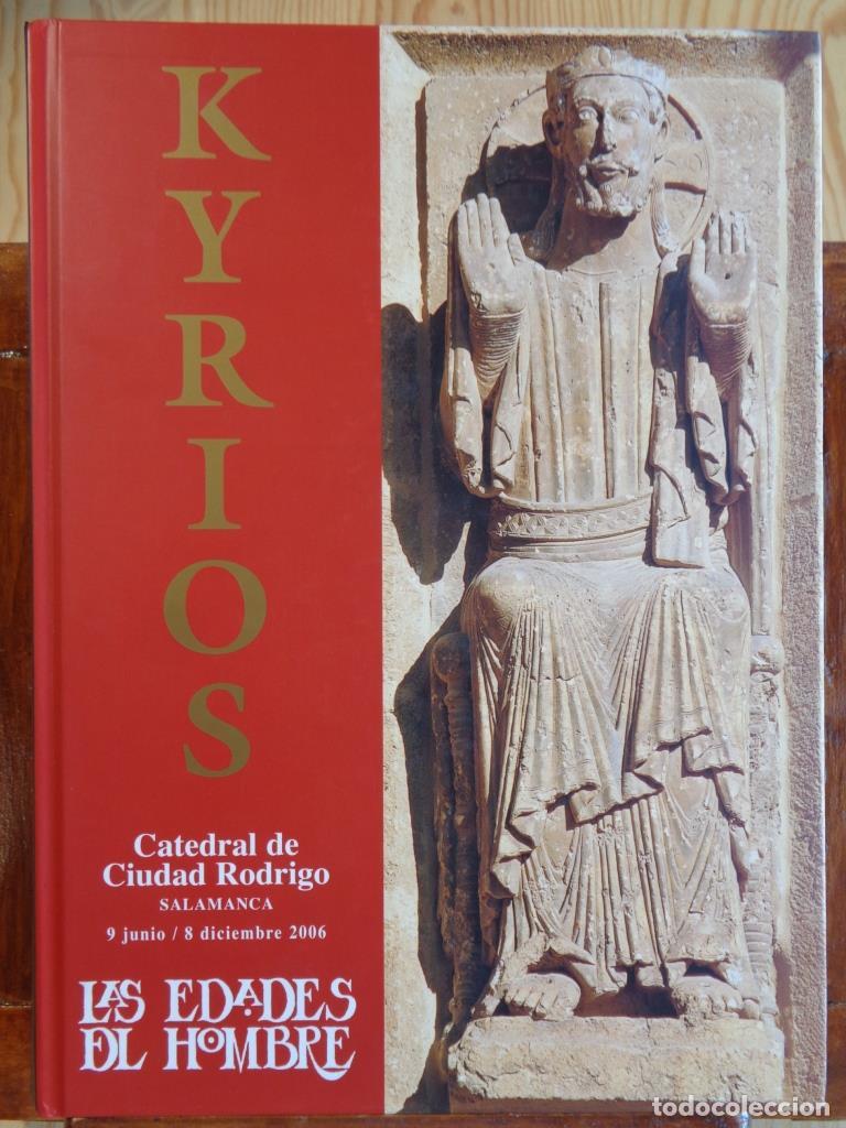 Libros: KYRIOS. Las Edades del Hombre. CIUDAD RODRIGO - VARIOS AUTORES