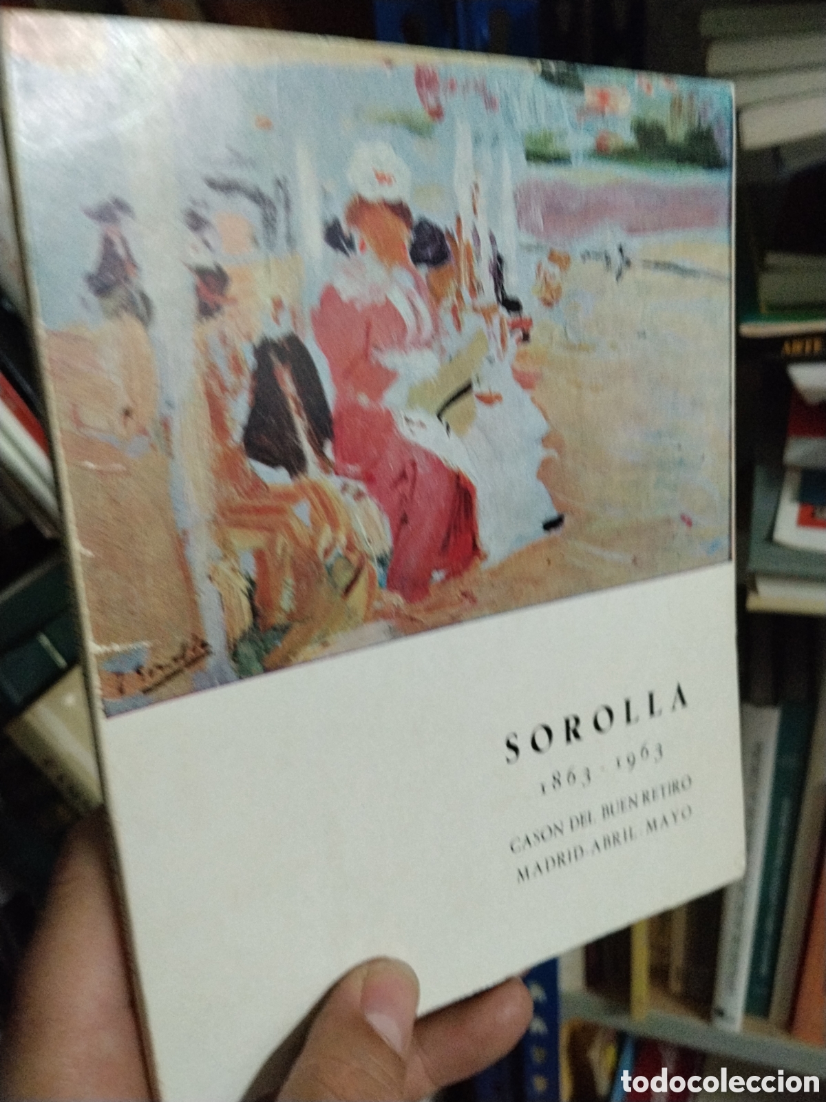 Libros: SOROLLA  1863 - 1963  Primer Centenario  del Nacimiento  de Sorolla   - BERNARDINO  DE PANTORBA
