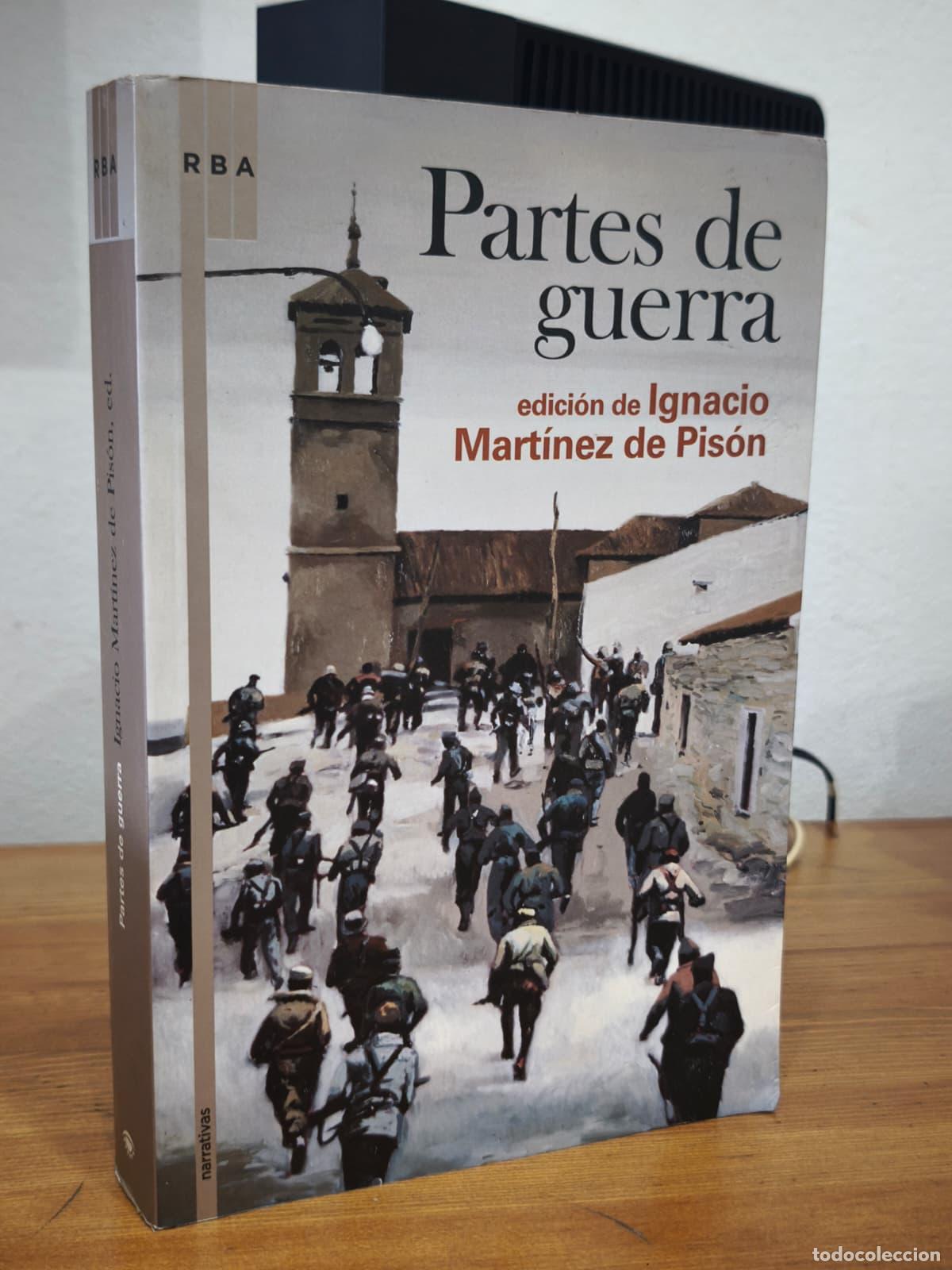 Libros: PARTES DE GUERRA - Ignacio Martinez de Pis&oacute;n - RBA (IB10389BD)