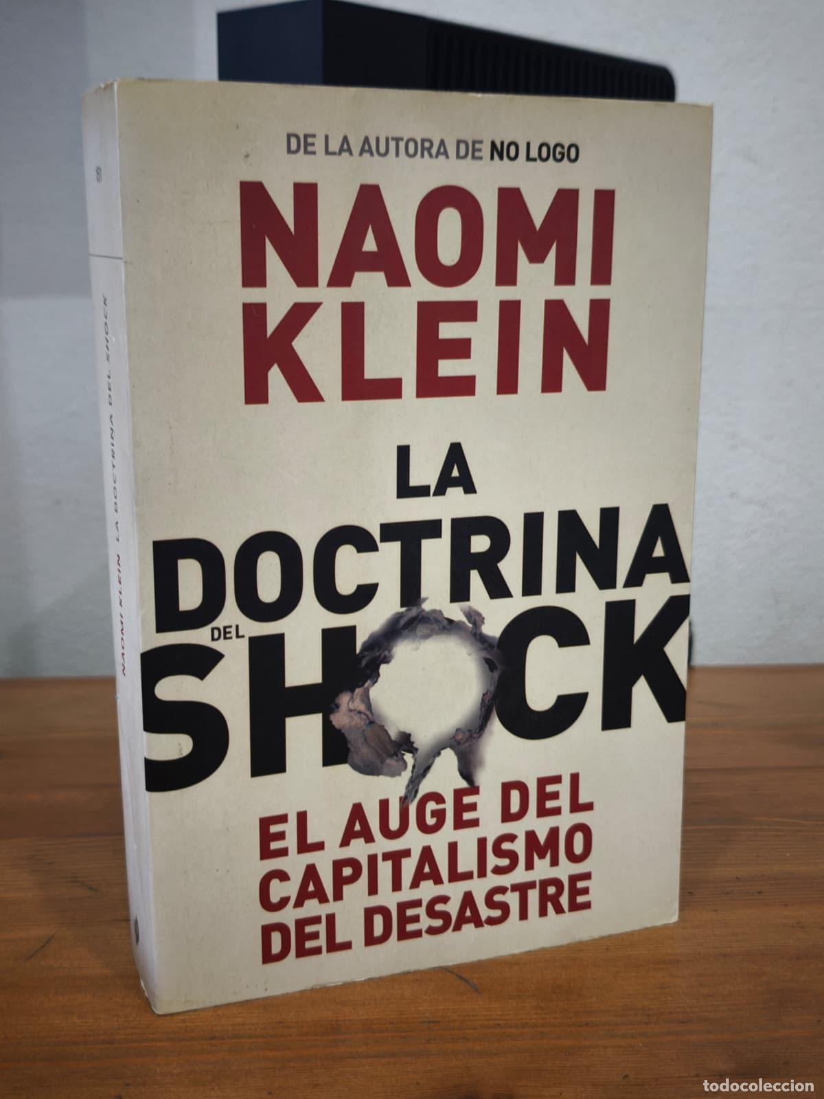 Libros: LA DOCTRINA DEL SHOCK - El auge del capitalismo del desastre - Naomi Klein - Paidos 2007 (IB10399AC)