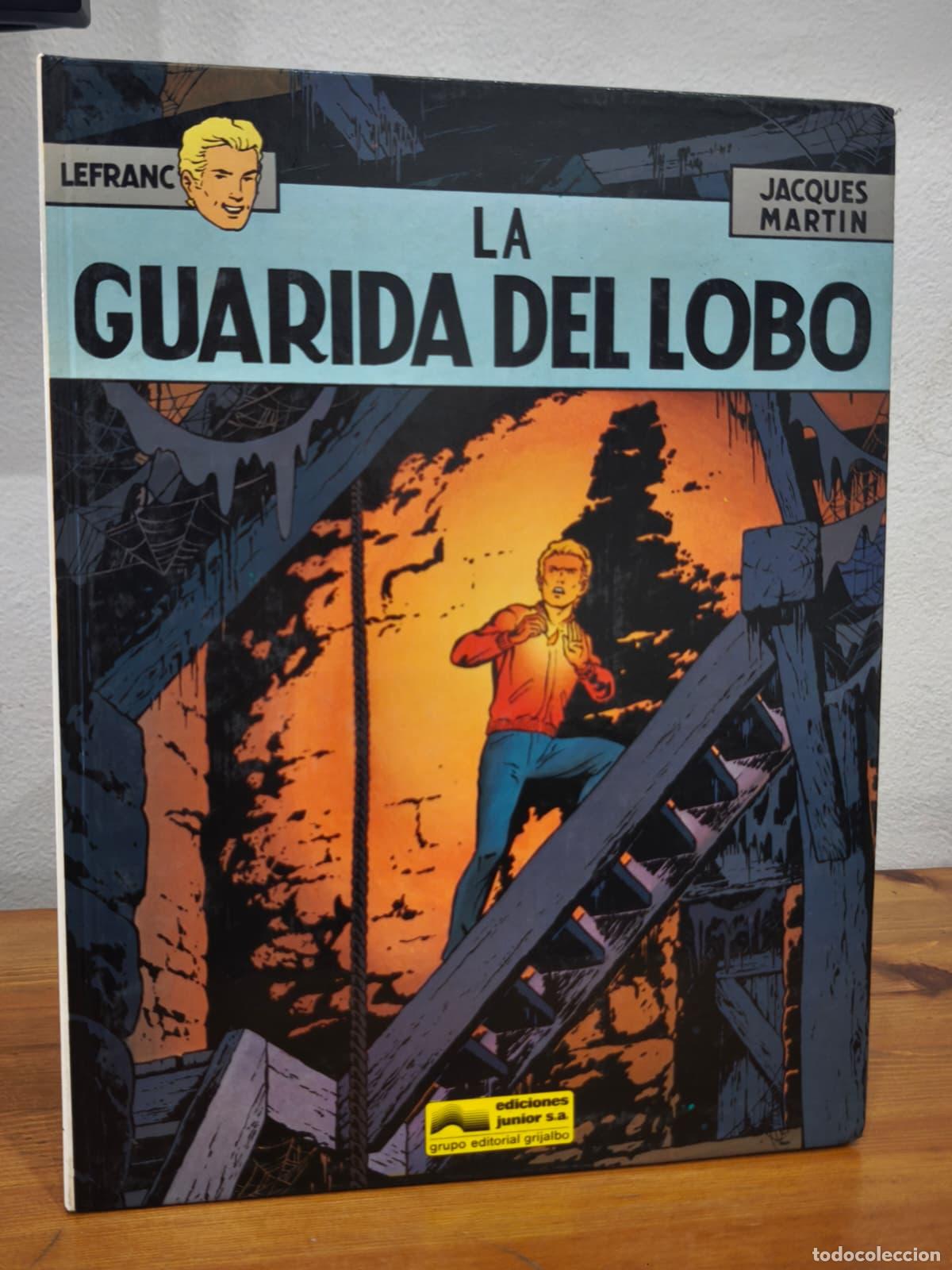 Libros: LA GUARIDA DEL LOBO - Lefranc Jacques Martin - Grijalbo - 1986 (IB10396BD)
