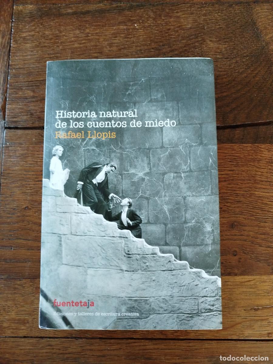 Libros: HISTORIA NATURAL DE LOS CUENTOS DE MIEDO - RAFAEL LLOPIS - ED. FUENTETAJA - 2013