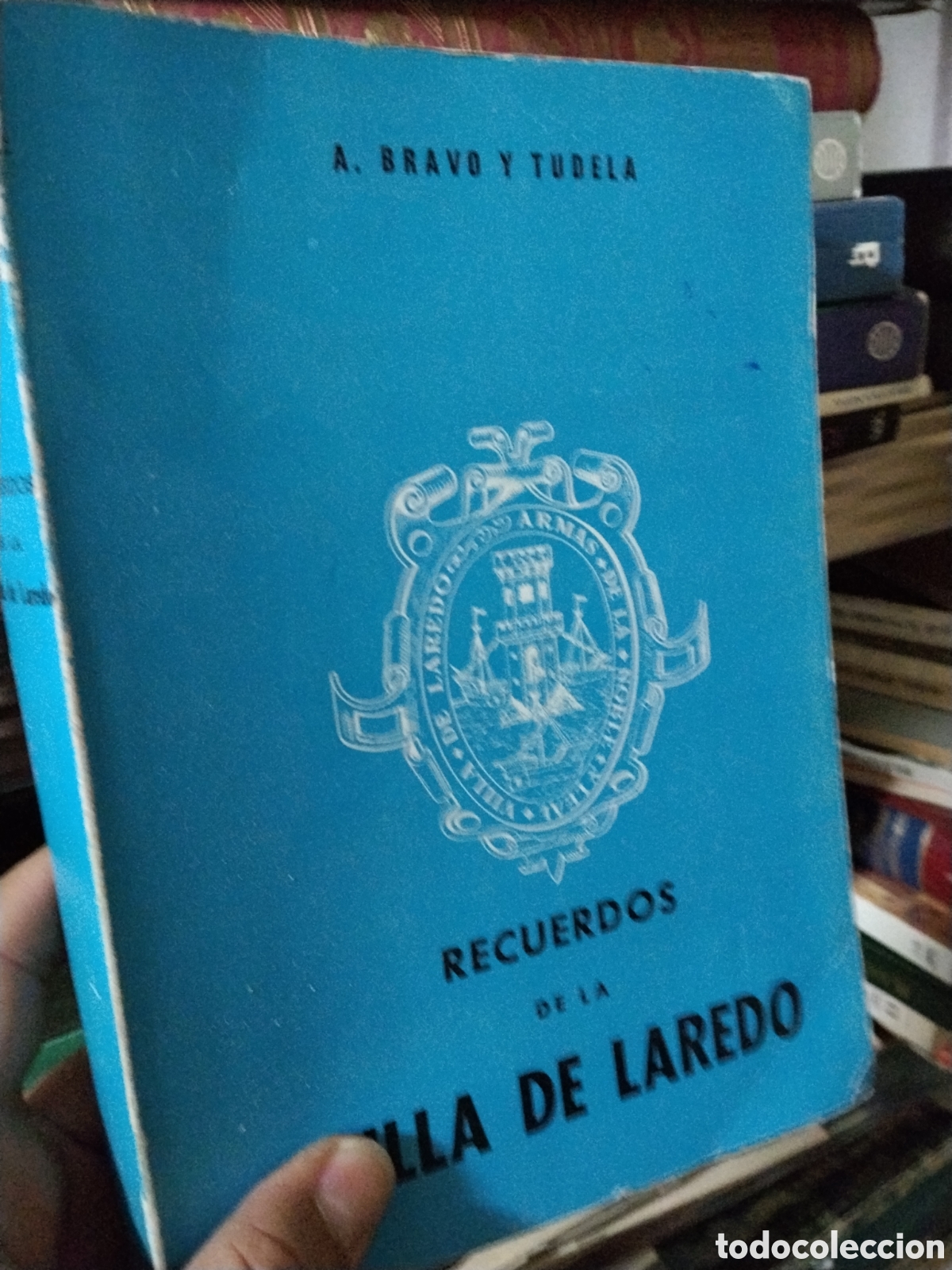 Libros: RECUERDOS DE LA VILLA DE LAREDO - A BRAVO Y TUDELA