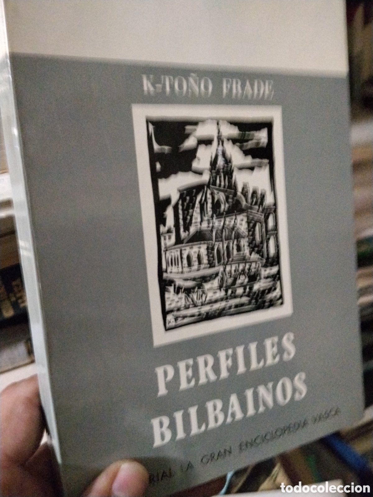 Libros: PERFILES BILBAINOS - K - TO&Ntilde;O FRADE