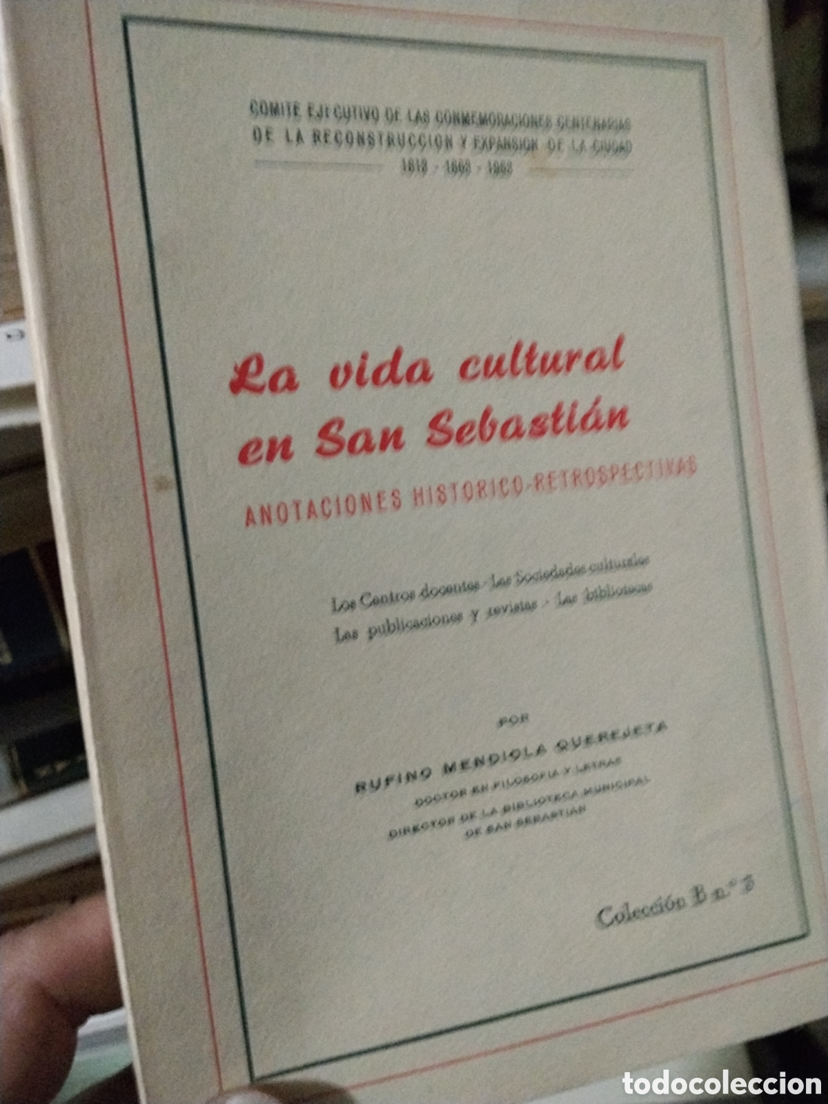 Libros: LA VIDA CULTURAL  EN   SAN  SEBASTIAN  - MENDIOLA  QUEREJETA , Rufino