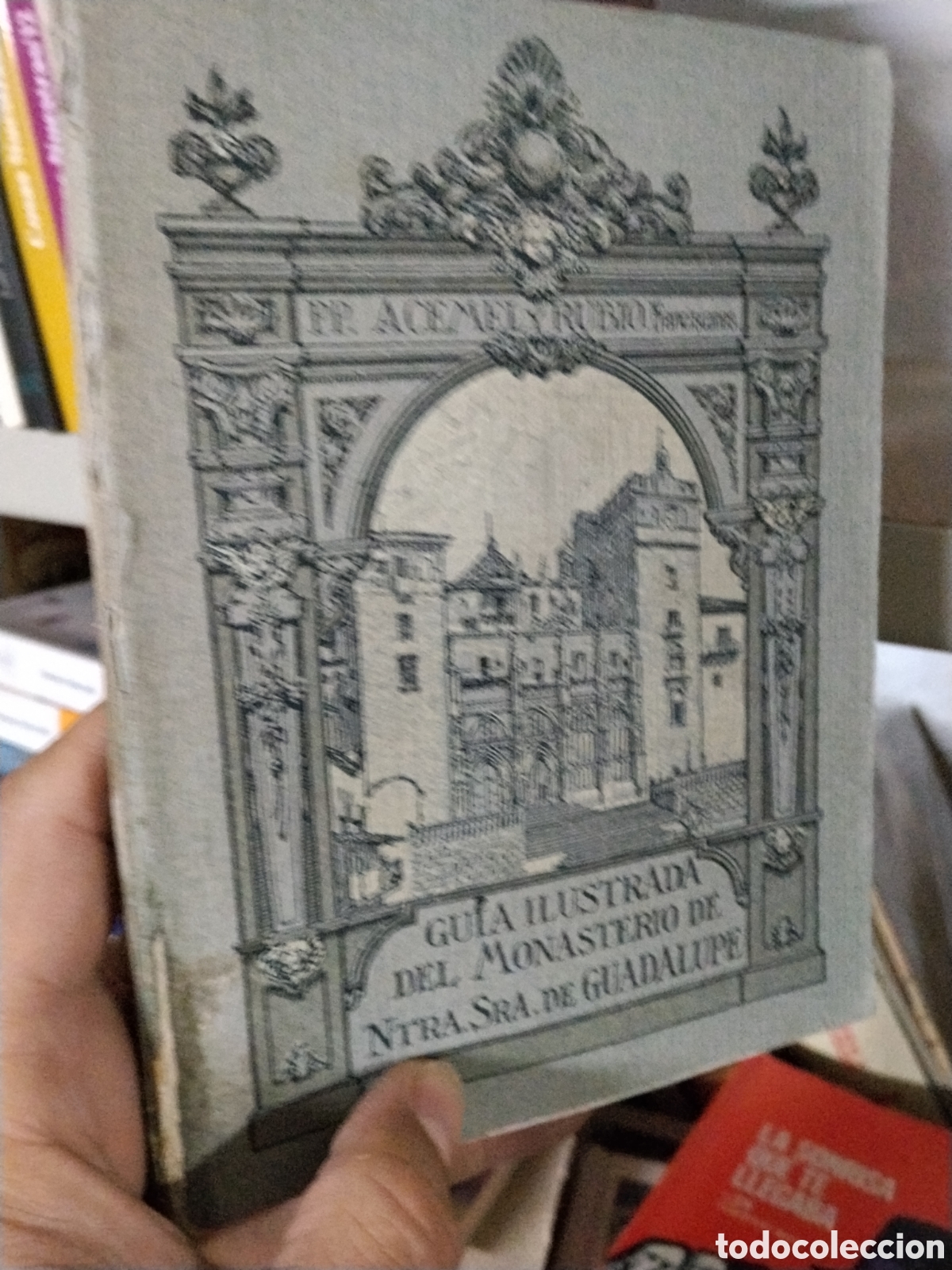 Libros: GUIA ILUSTRADA  DEL  MONASTERIO  DE NTRA  SRA  DE GUADALUPE   - I   ACENEL  y  G RUBIO