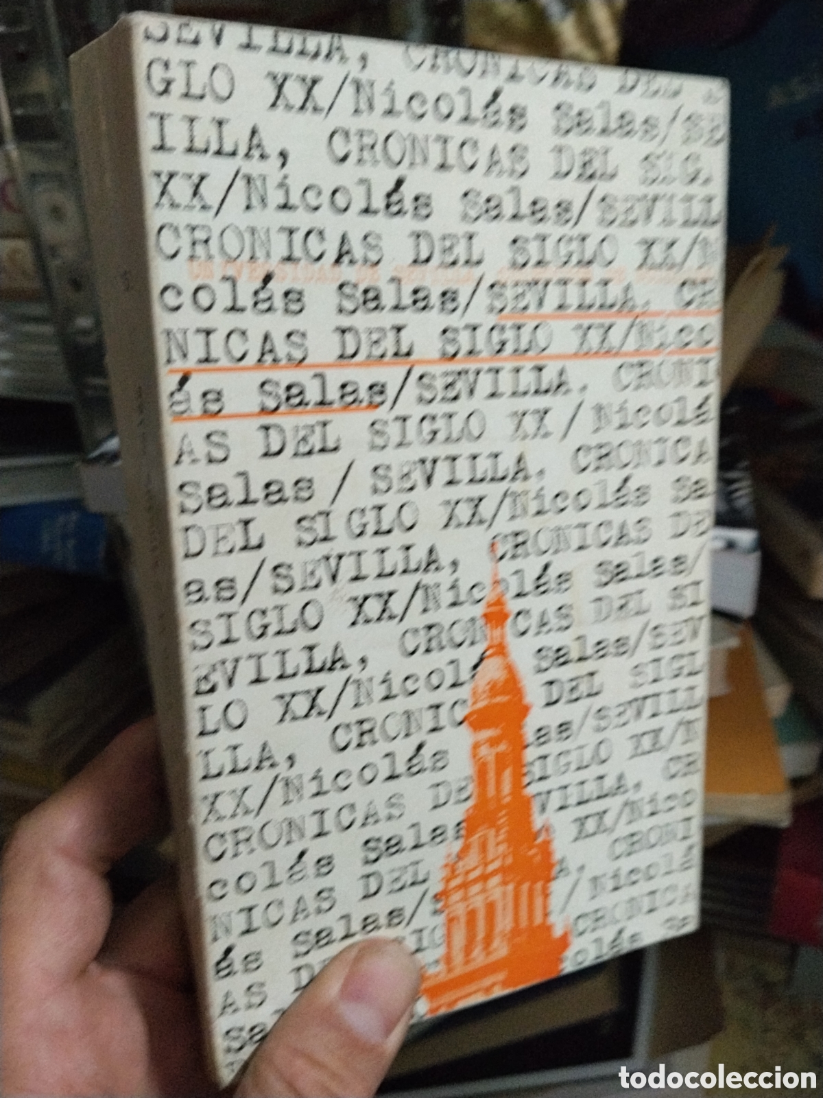Libros: SEVILLA CRONICAS DEL SIGLO XX - NICOLAS SALAS