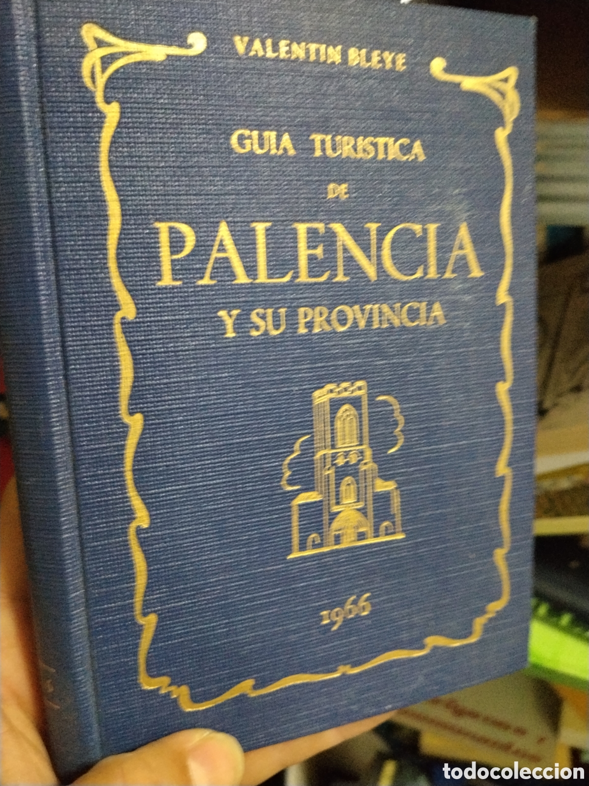 Livres: GUIA TURISTICA DE PALENCIA Y SU PROVINCIA - BLEYE, Valentin