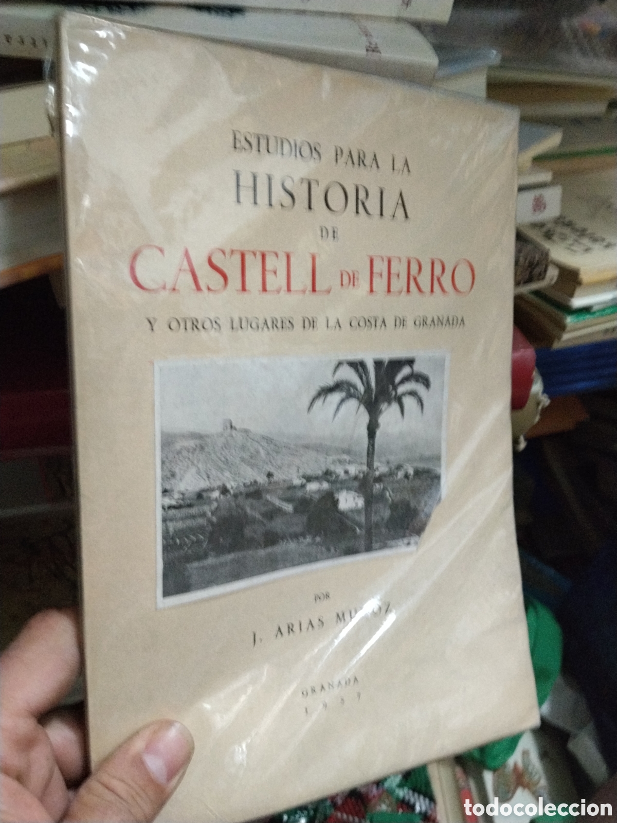 Libros: ESTUDIOS PARA LA HISTORIA DE CASTELL DE FERRO Y OTROS LUGARES DE LA COSTA DE GRANADA. Dibujos y foto