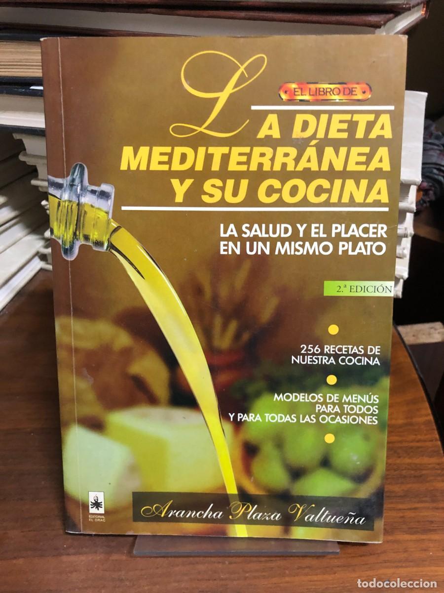 Libros: La Dieta Mediterr&aacute;nea y su Cocina Arancha Plaza Valtue&ntilde;a