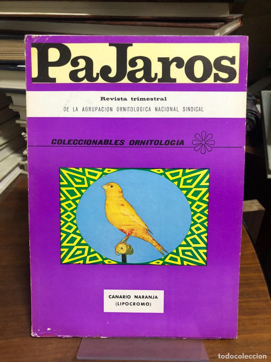 Libros: P&aacute;jaros (Canario Naranja) P&aacute;jaros. Revista Trimestral de la Agrupaci&oacute;n Ornitol&oacute;gica Nacional Sindica