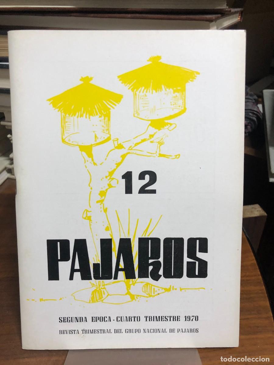 Libros: P&aacute;jaros N.&ordm; 12 (Cuarto Trimestre 1970) P&aacute;jaros. Revista Trimestral del Grupo Nacional de P&aacute;jaros