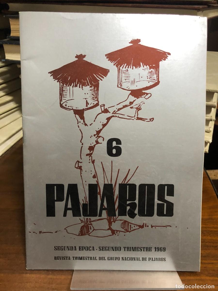 Libros: P&aacute;jaros N.&ordm; 6 (Segundo Trimestre 1969) P&aacute;jaros. Revista Trimestral del Grupo Nacional de P&aacute;jaros