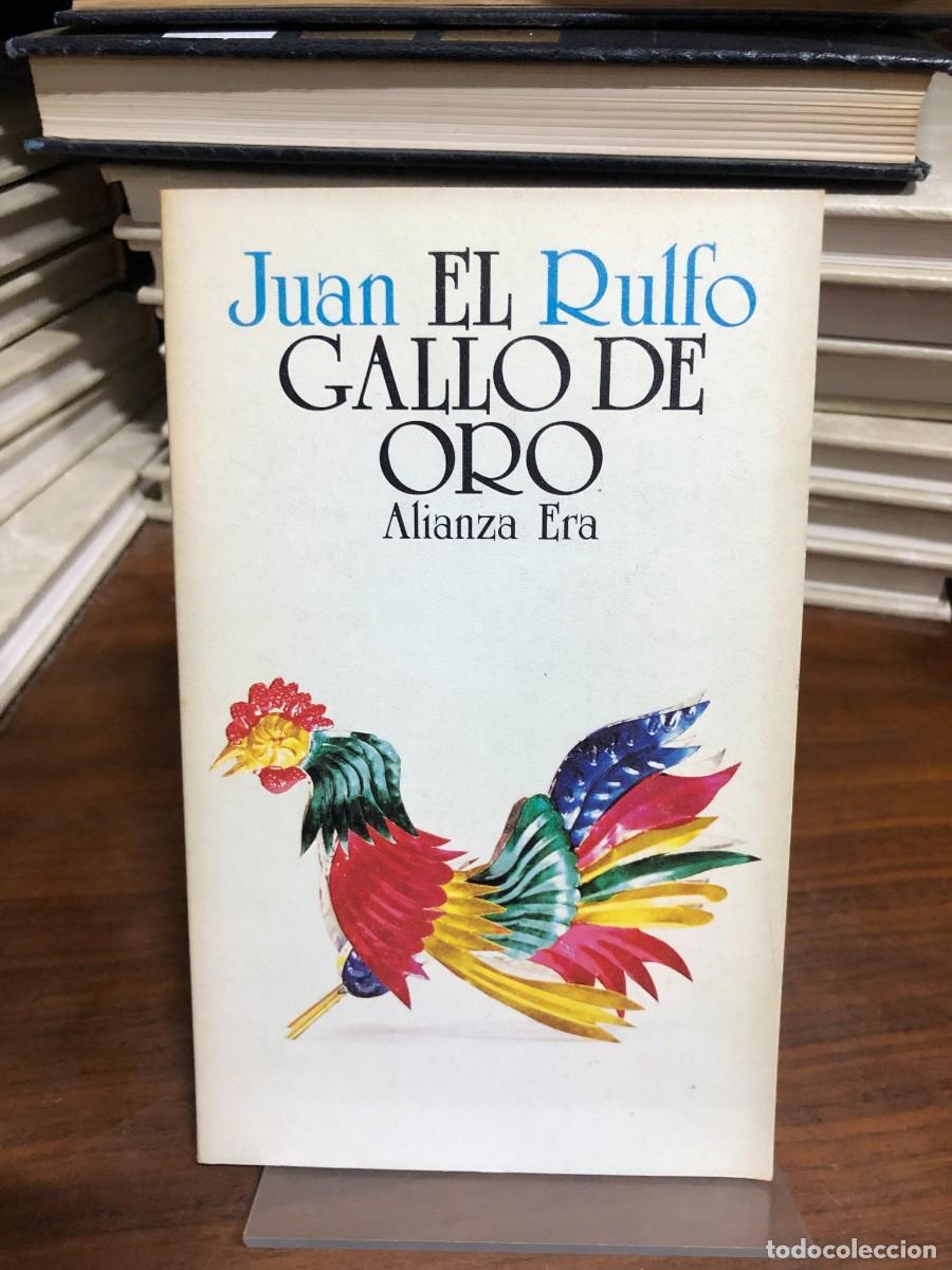 Libros: El gallo de oro Juan Rulfo (Alianza Editorial / Editorial Era)