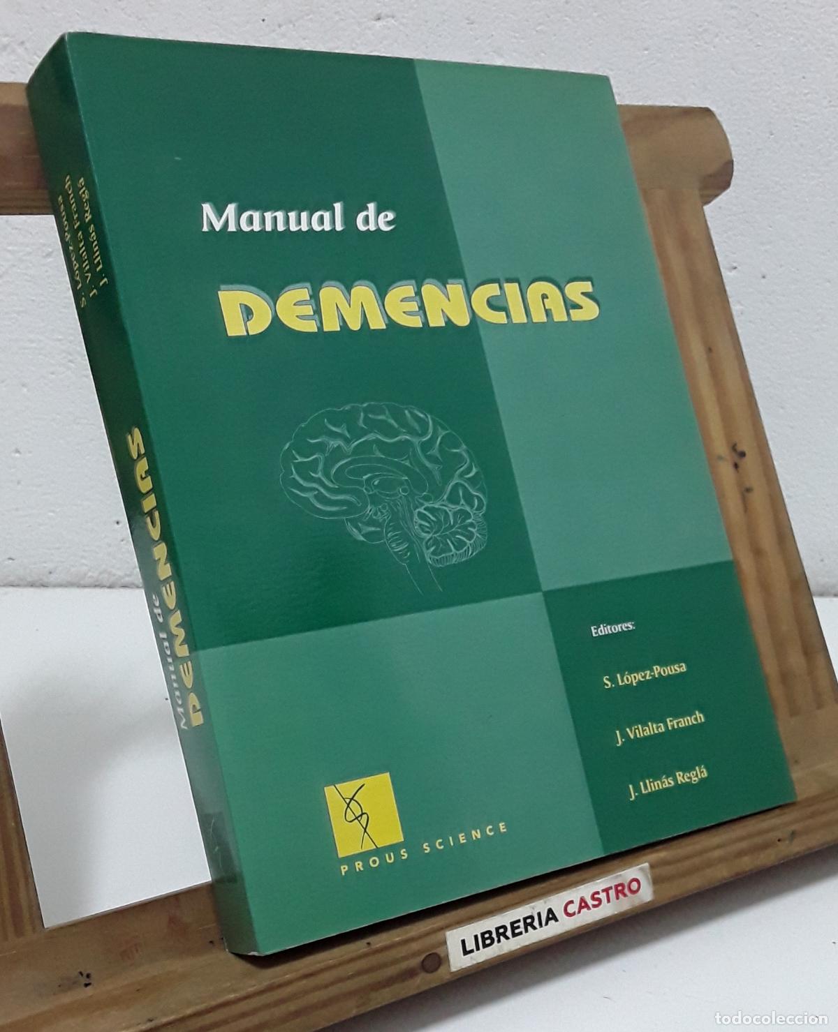 Libros: Manual de demencias - Editores: S. L&oacute;pez Pousa. J. Vilalta Franch y J. Llin&aacute;s Regl&aacute;.
