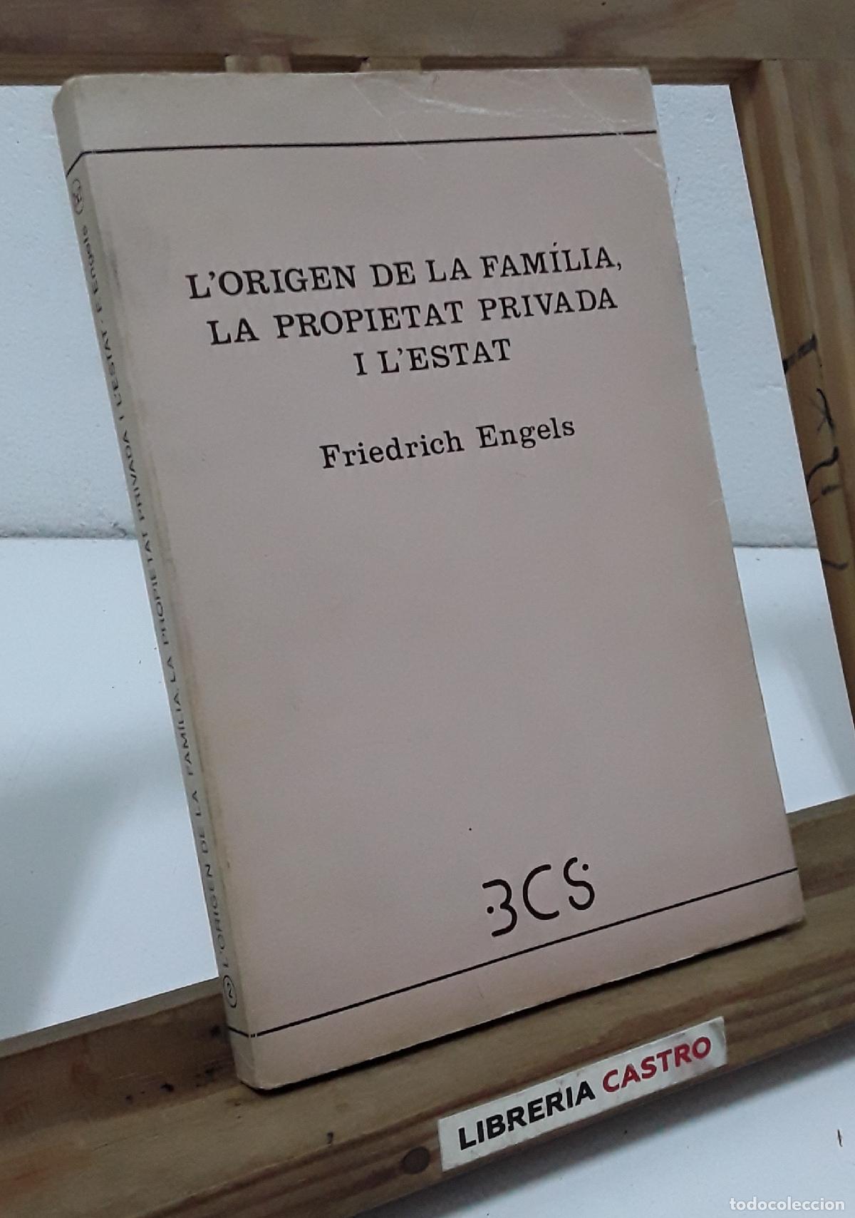 Libros: L'origen de la fam&iacute;lia, la propietat privada i l'estat. Friedrich Engels - Friedrich Engels.