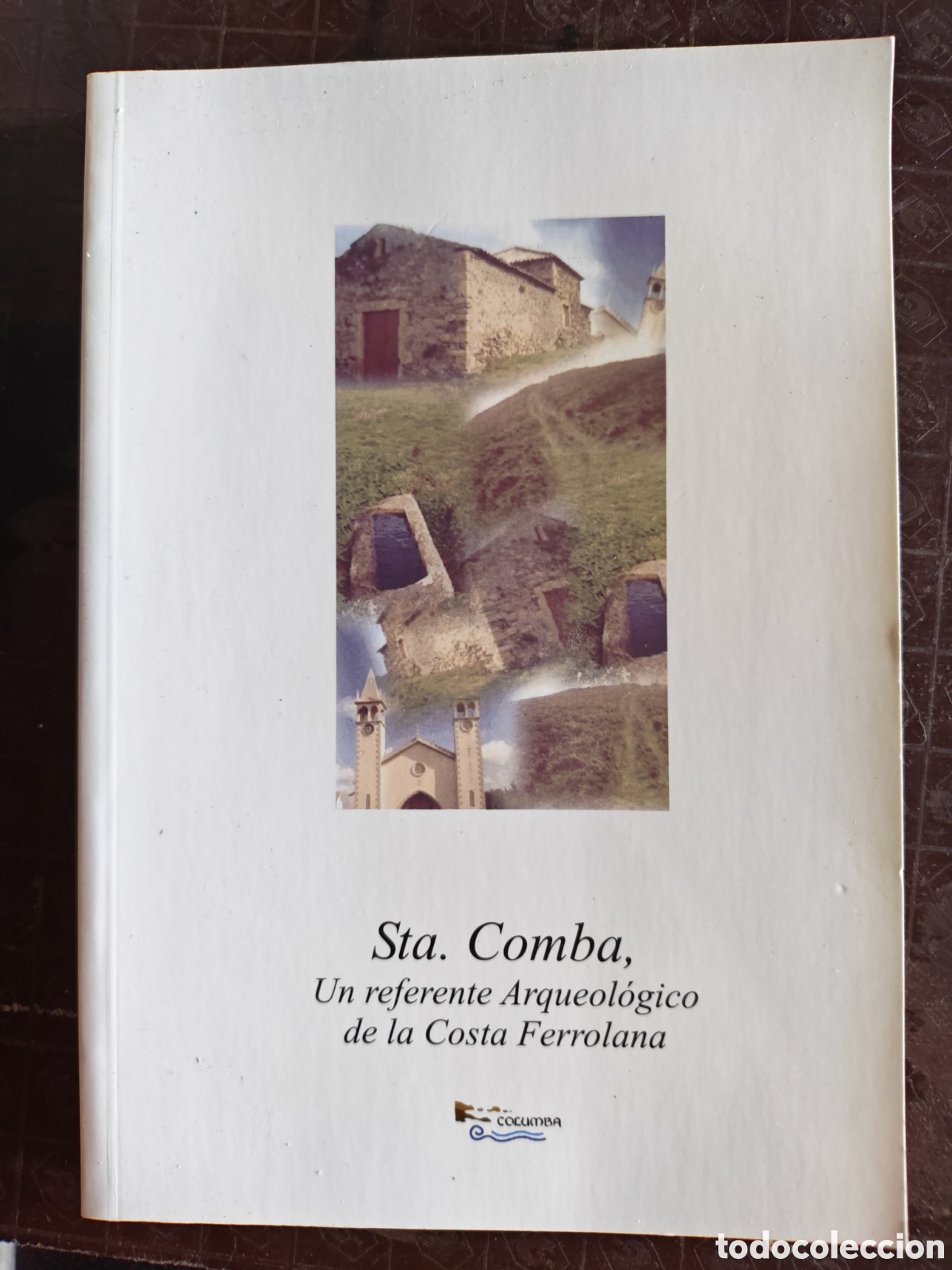 Libros: Santa Comba. Un referente Arqueol&oacute;gico de la Costa Ferrolana