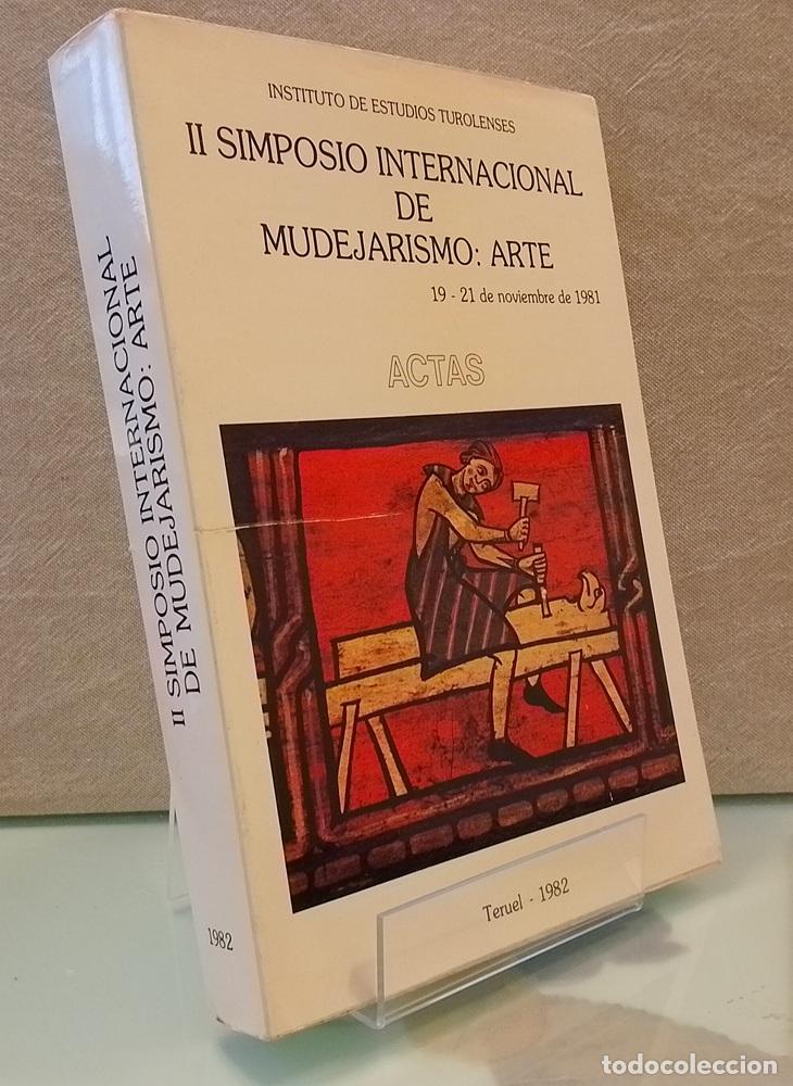 Libros: II Simposio Internacional de Mudejarismo: Arte, ACTAS. 19-21 de noviembre de 1981 - vvaa