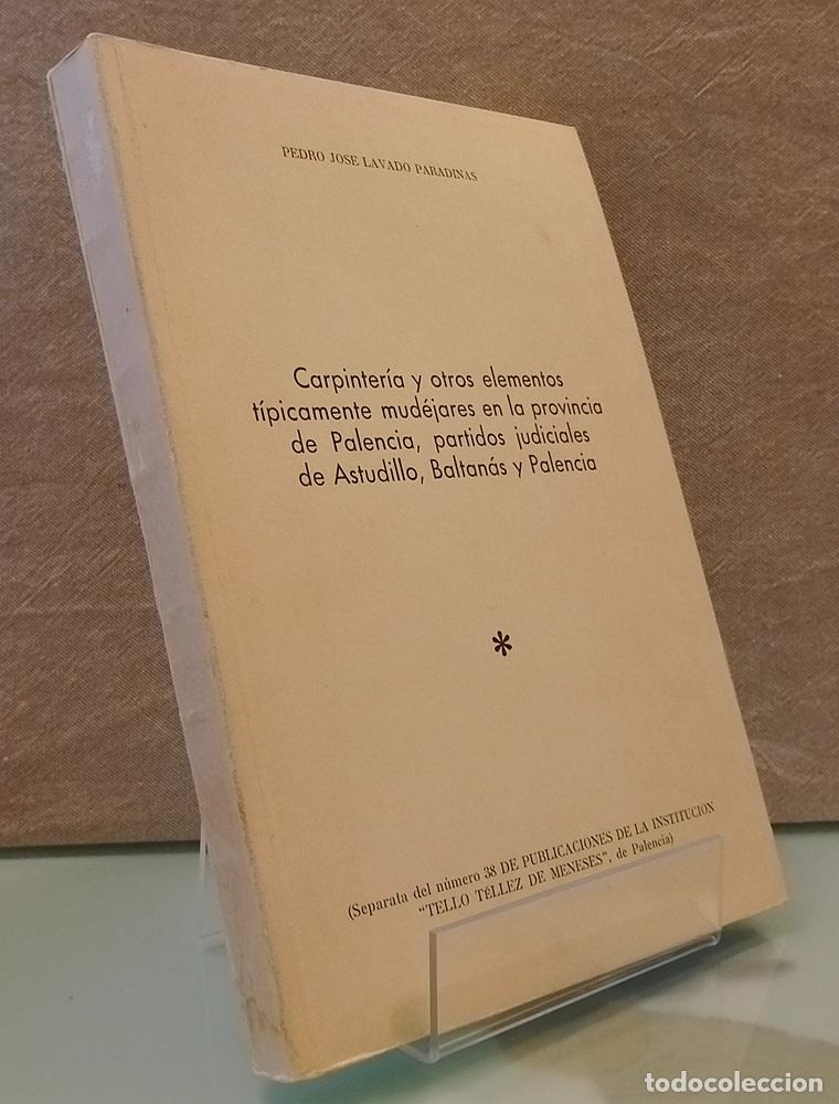 Livros em segunda m&atilde;o: Carpinter&iacute;a y otros elementos t&iacute;picamente mud&eacute;jares en la provincia de Palencia, partidos judiciales